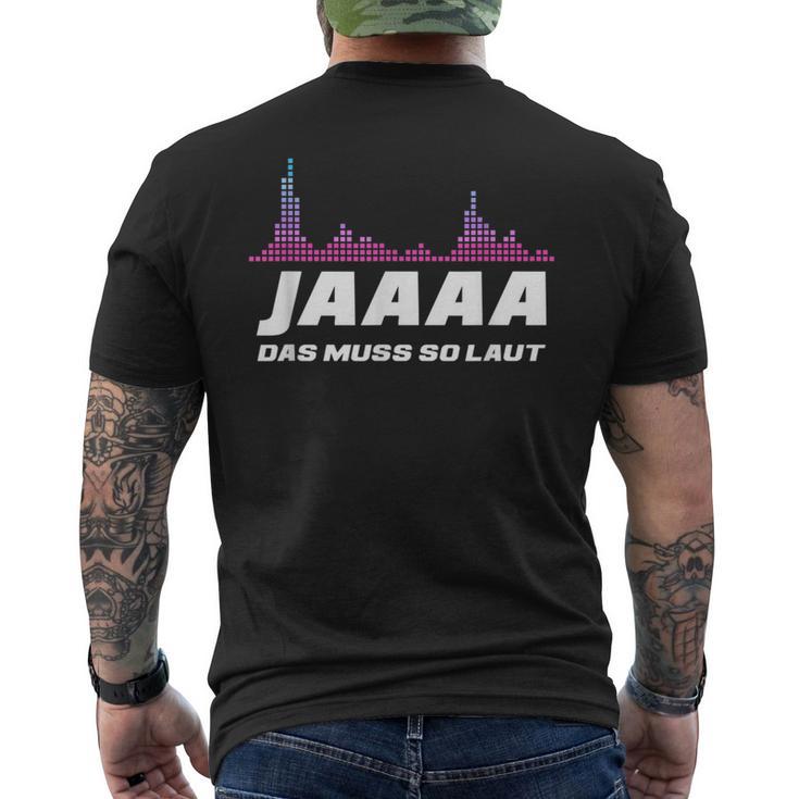 Techno Discjockey Das Muss So Laut Dj T-Shirt mit Rückendruck