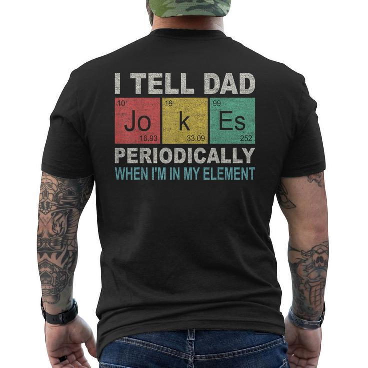 I Tell Dad Jokes Periodically Element Birthday Father's Day Men's T-shirt Back Print