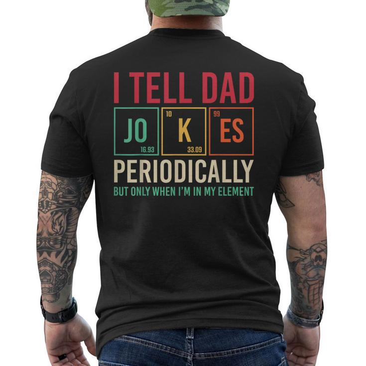 I Tell Dad Jokes Periodically Fathers Day Dad Periodic Table Men's T-shirt Back Print