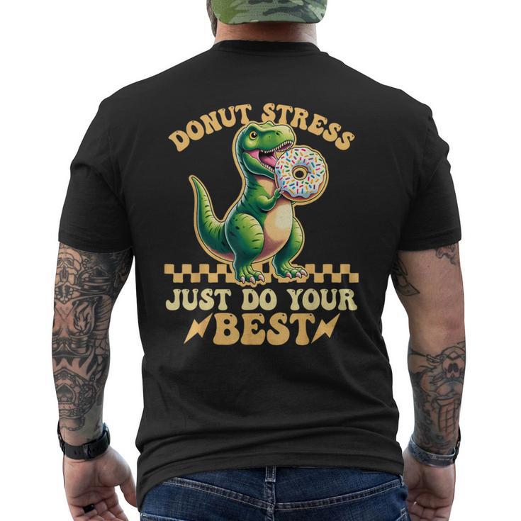 Testing Day Donut Stress Do Just Your Best T-Rex Dinosaur Men's T-shirt Back Print