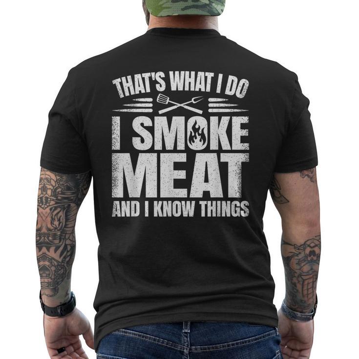 That's What I Do I Smoke Meat And I Know Things Bbq Grilling Men's T-shirt Back Print