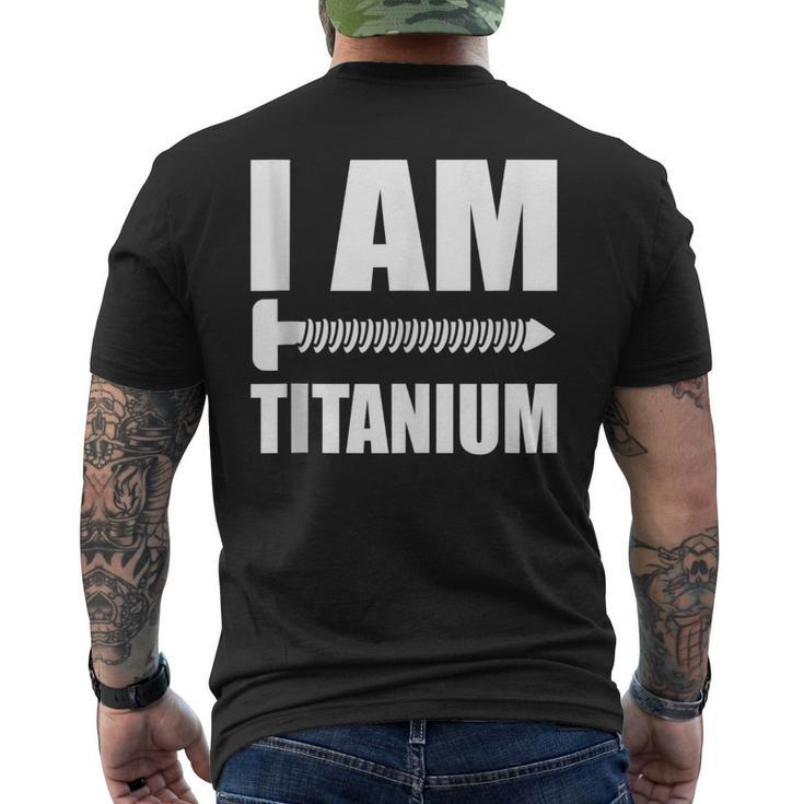 I Am Titanium Spinal Fusion Awareness Back Surgery Graphic Men's T-shirt Back Print