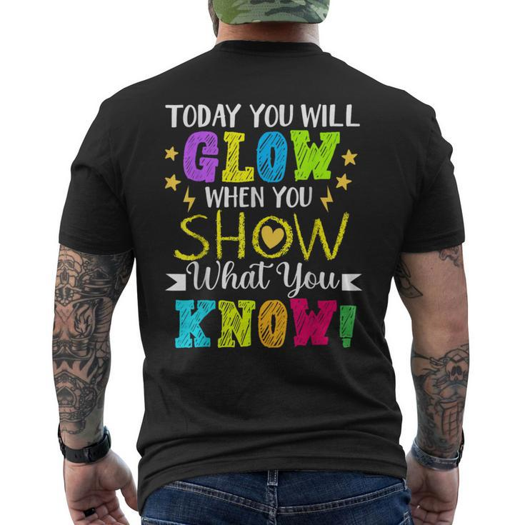 Today You Will Glow When You Show What YouKnow Teachers Day Men's T-shirt Back Print