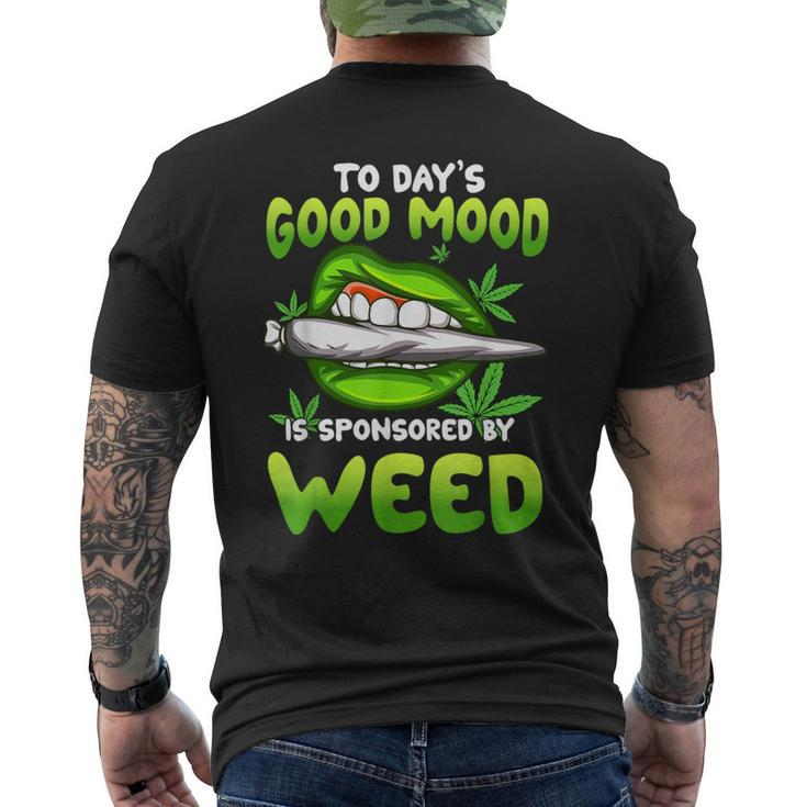 Todays Good Mood Is Sponsored By Weed Day Smoking Sexy Lips Men's T-shirt Back Print