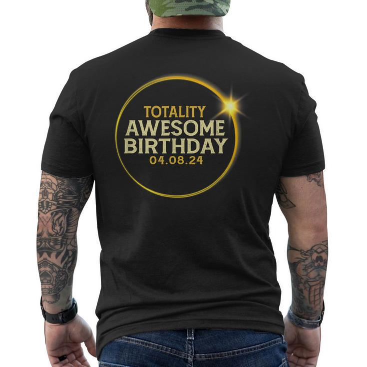 Total Solar Eclipse Totality Awesome Birthday April 8 2024 Men's T-shirt Back Print