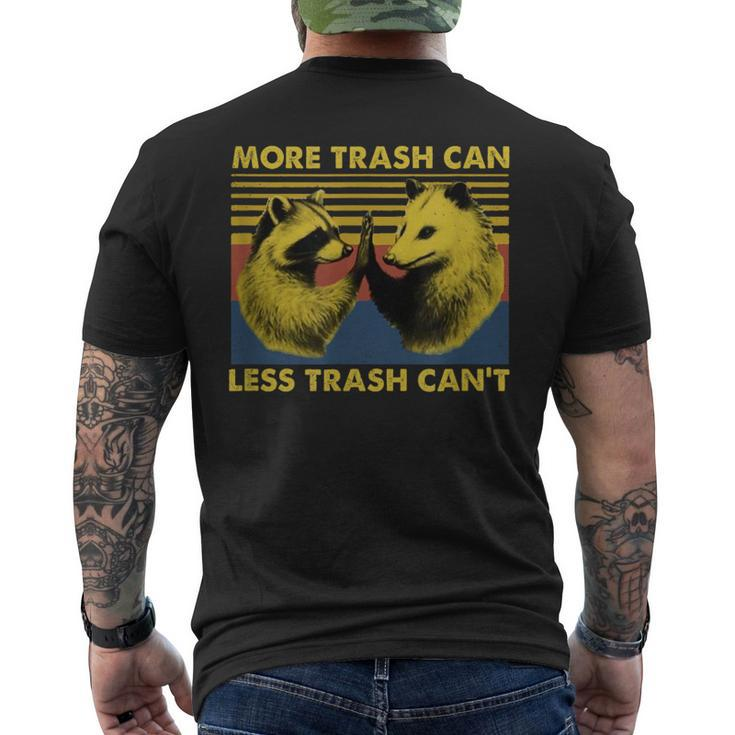 More Trash Can Less Trash Can't Raccoon Meme Men's T-shirt Back Print