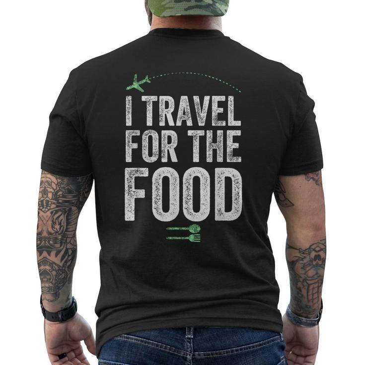 I Travel For The Food Foodie And Traveler Men's T-shirt Back Print