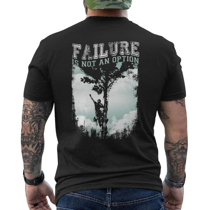 Tree Climber Failure Is Not An Option Men's T-shirt Back Print
