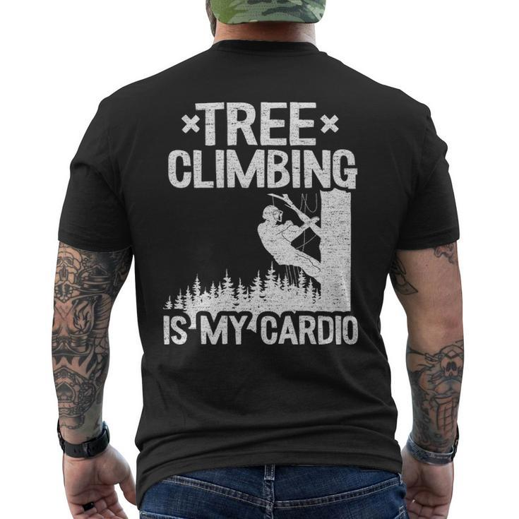 Tree Climbing Is My Cardio Arborist Men's T-shirt Back Print