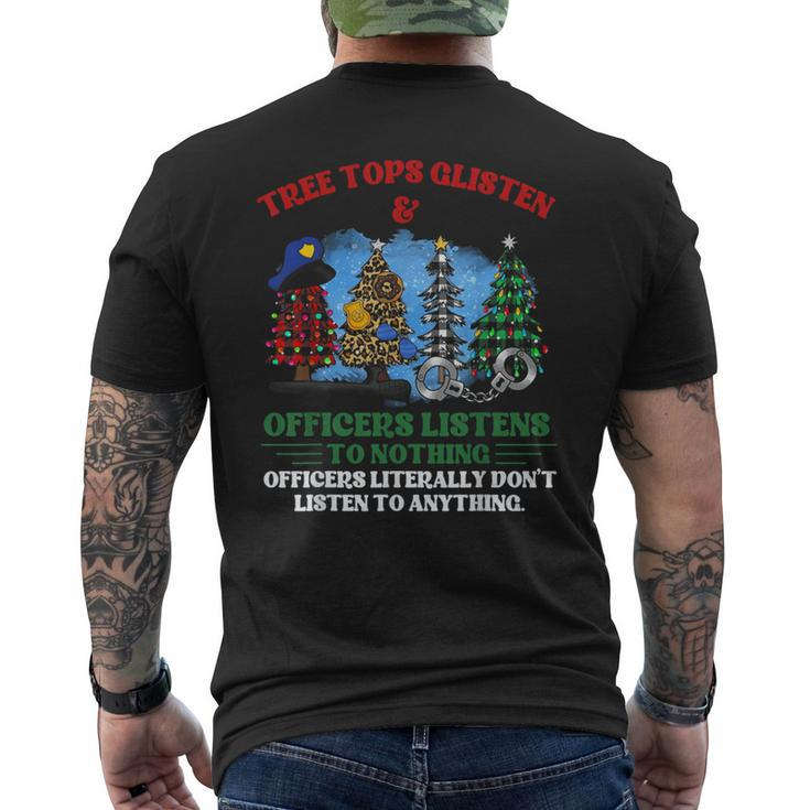 Tree Tops Glisten And Officers Listens To Nothing Officers Men's T-shirt Back Print