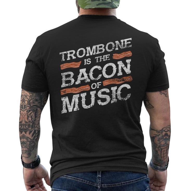 Trombone Is The Bacon Of Music Trombonist Men's T-shirt Back Print