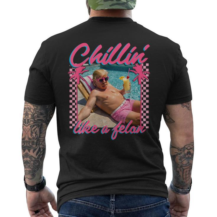 Trump Chillin Like A Felon Trump 2024 Men's T-shirt Back Print
