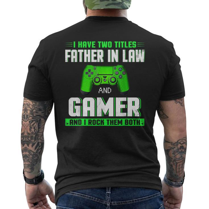 I Have Two Titles Father In Law And Gamer Happy Father's Day Men's T-shirt Back Print