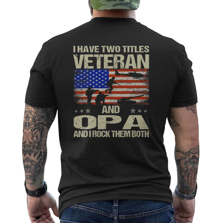 I Have Two Titles Veteran And Opa And I Rock Them Both Mens Back Print T-shirt