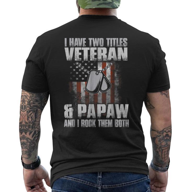 I Have Two Titles Veteran And Papaw Father's Day  Men's T-shirt Back Print