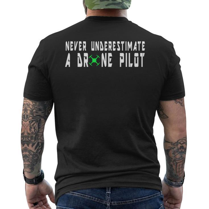 Never Underestimate A Drone Pilot Drone Pilot Pun Men's T-shirt Back Print