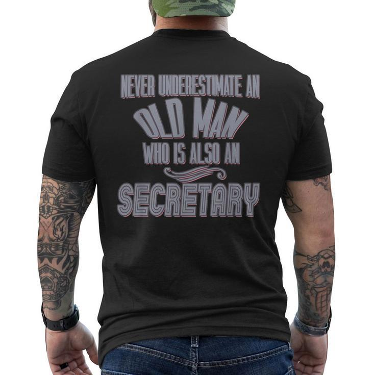 Never Underestimate An Old Man Who Is Also A Secretary Profe Men's T-shirt Back Print