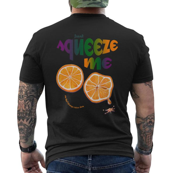 Just Squeeze Me On Nat'l Orange Juice Day Men's T-shirt Back Print