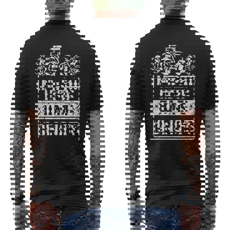 Unter 200 Hektar Bumms Ich Nichts For A Farmer's T-Shirt mit Rückendruck