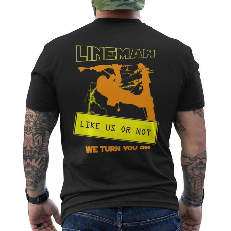 Like Us Or Not We Turn You Cool Lineman Men's T-shirt Back Print