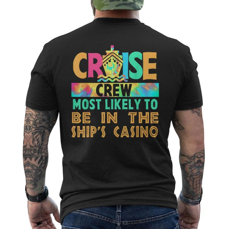 Vacation Cruise Crew Most Likely To Be In The Ship's Casino Men's T-shirt Back Print