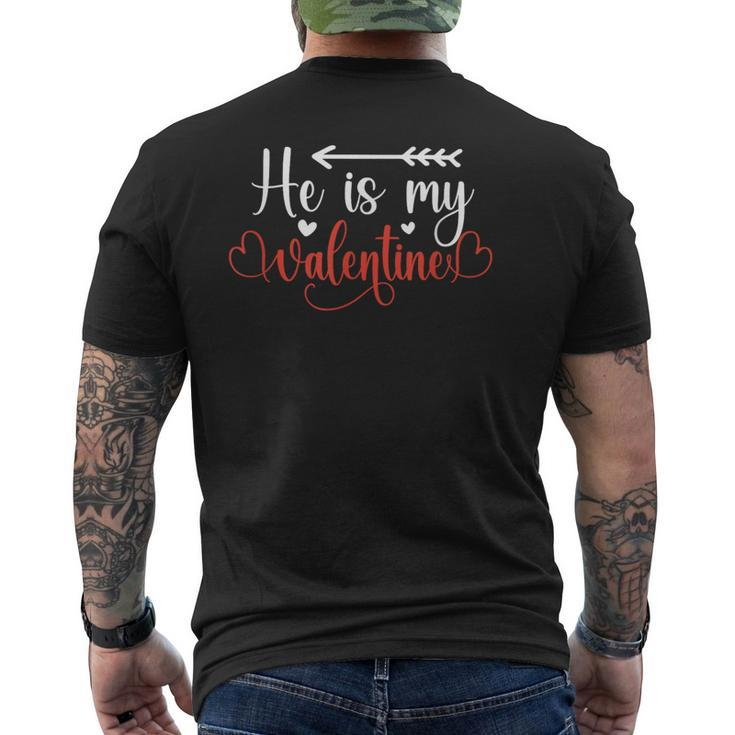 Valentine Couple Matching Her From Him He Is My Valentine Men's T-shirt Back Print