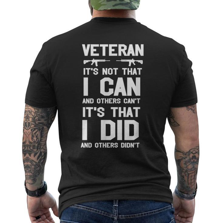 Veteran Its Not That I Can Its That I Did And Others Didn't Men's T-shirt Back Print