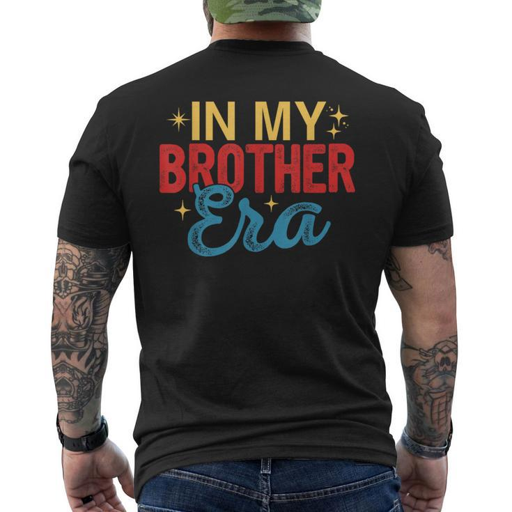 Vintage In My Brother Era Costume Family Father's Day Men's T-shirt Back Print