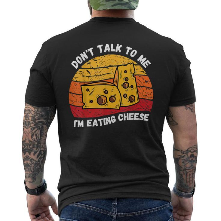 Vintage Don't Talk To Me I'm Eating Cheese Retro Cheese Love Men's T-shirt Back Print