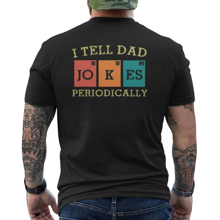 Vintage Mens Science Dad Joke I Tell Dad Jokes Periodically Mens Back Print T-shirt