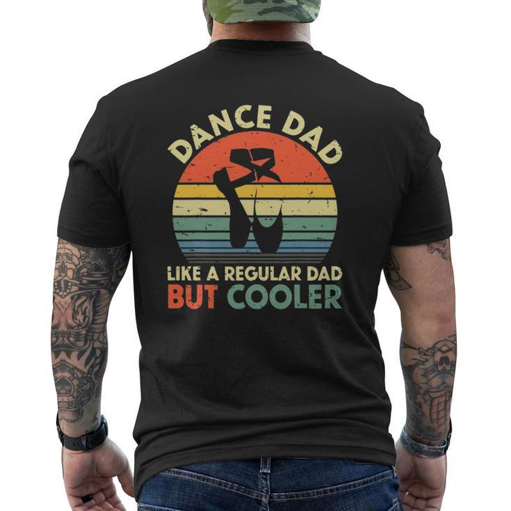 Vintage Retro Dance Dad Like A Regular Dad But Cooler Daddy Mens Back Print T-shirt