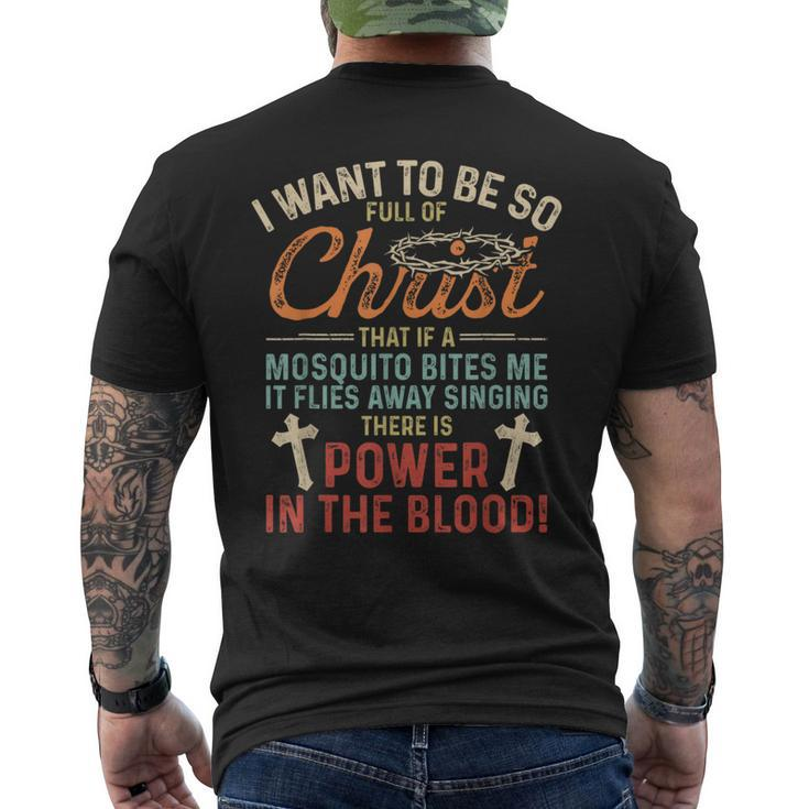 I Want To Be So Full Of Christ If Mosquito Bites Me Men's T-shirt Back Print