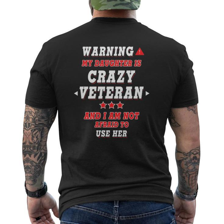 Warning My Daughter Is Crazy Veteran For Parents Mens Back Print T-shirt