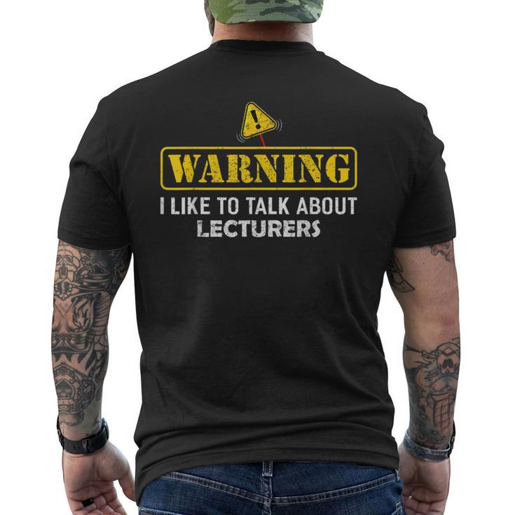 Warning I Like To Talk About Lecturers For Lecturer Men's T-shirt Back Print