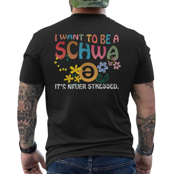 Wave I Want To Be A Schwa It's Never Stressed Men's T-shirt Back Print