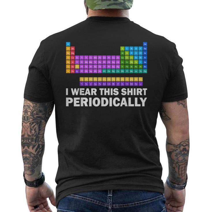 I Wear This Periodically Periodic Table Chemistry Pun Men's T-shirt Back Print