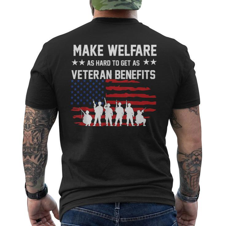 Make Welfare As Hard To Get As Veteran Benefits Men's T-shirt Back Print
