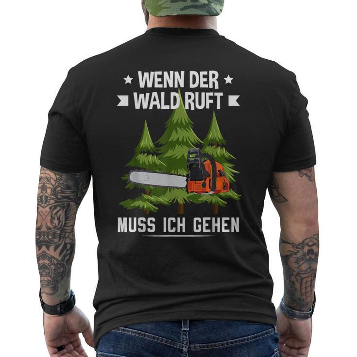 Wenn Der Wald Ruft Muss Ich Gehen Forestwirt German Language T-Shirt mit Rückendruck