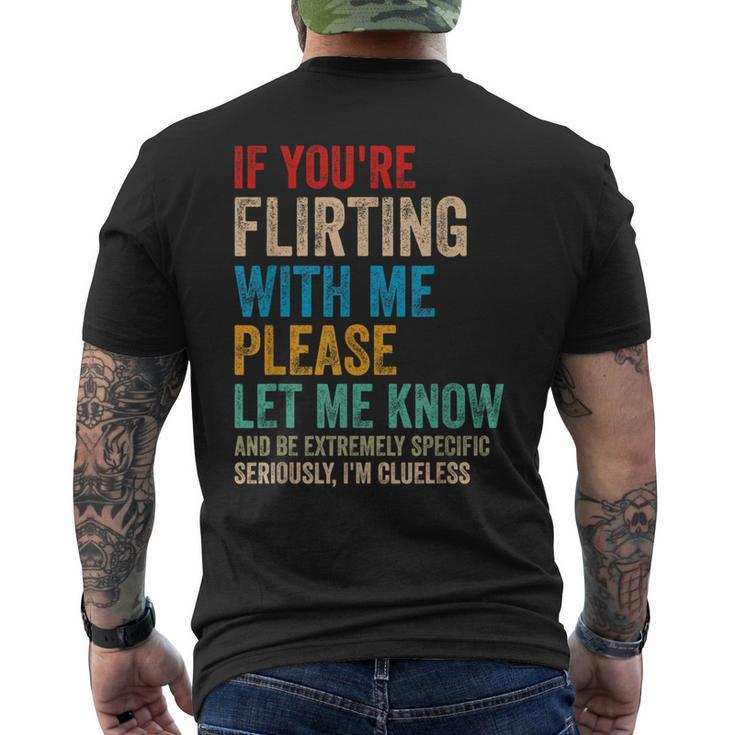 Wenn Du Mit Mir Flirtest Lass Es Bitte Wissen Und Sei Extrem T-Shirt mit Rückendruck