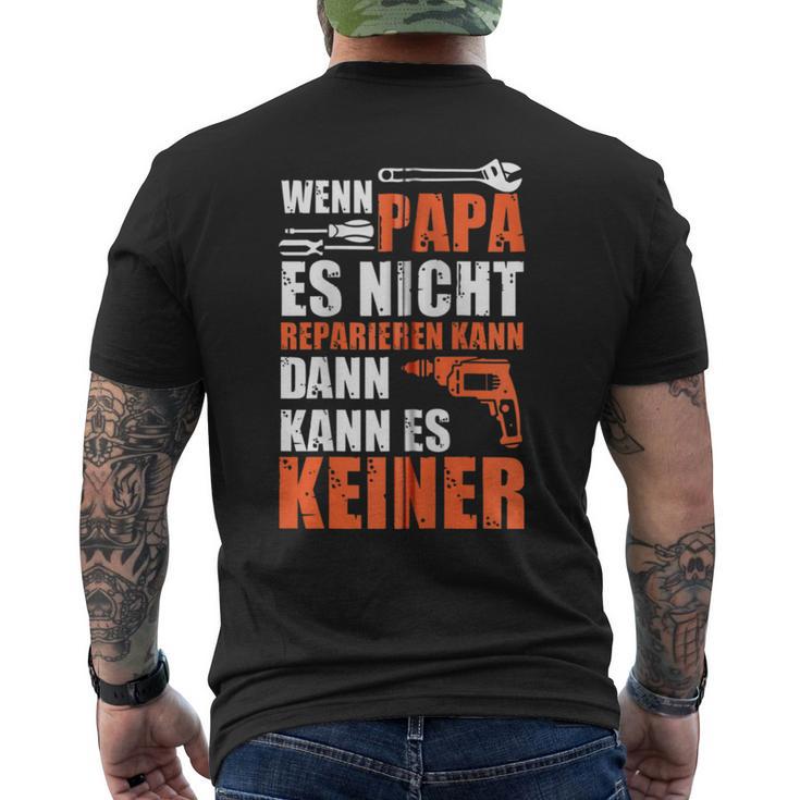 Wenn Papa Es Nicht Reparieren Kann Dann Kann Es Keiner Kapuzenjacke T-Shirt mit Rückendruck