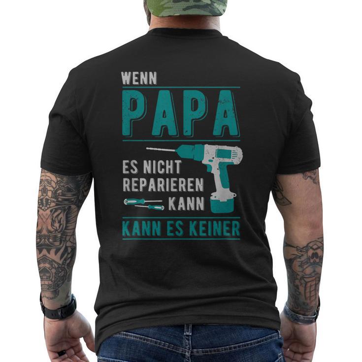 Wenn Papa Es Nicht Reparieren Kann Kann Es Keiner er T-Shirt mit Rückendruck