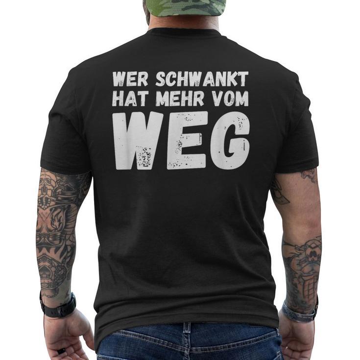 Wer Schwankt Hat Mehrom Weg T-Shirt mit Rückendruck