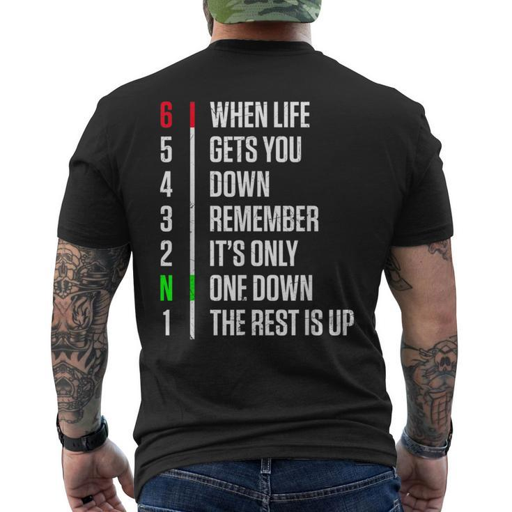 When Life Gets You Down Gear Motorcycle Motivational Men's T-shirt Back Print