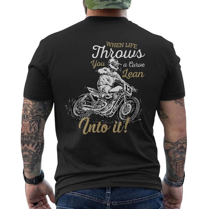 When Life Throws You A Curve Lean Into It Biker Motorcycle Men's T-shirt Back Print