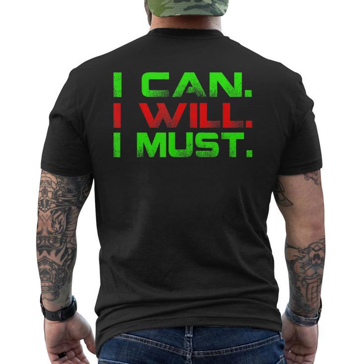 I Can I Will I Must Motivational Inspirational T Men's T-shirt Back Print