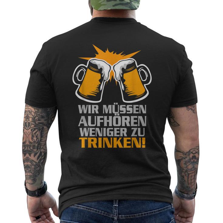 Wir Müssen Aufhören Weniger Zu Trinker Party T-Shirt mit Rückendruck