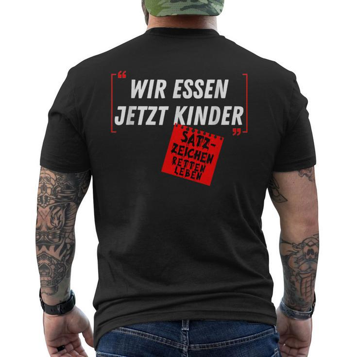 With Witz Saying Wir Essen Jetzt Kinder Punctuation Marks S T-Shirt mit Rückendruck