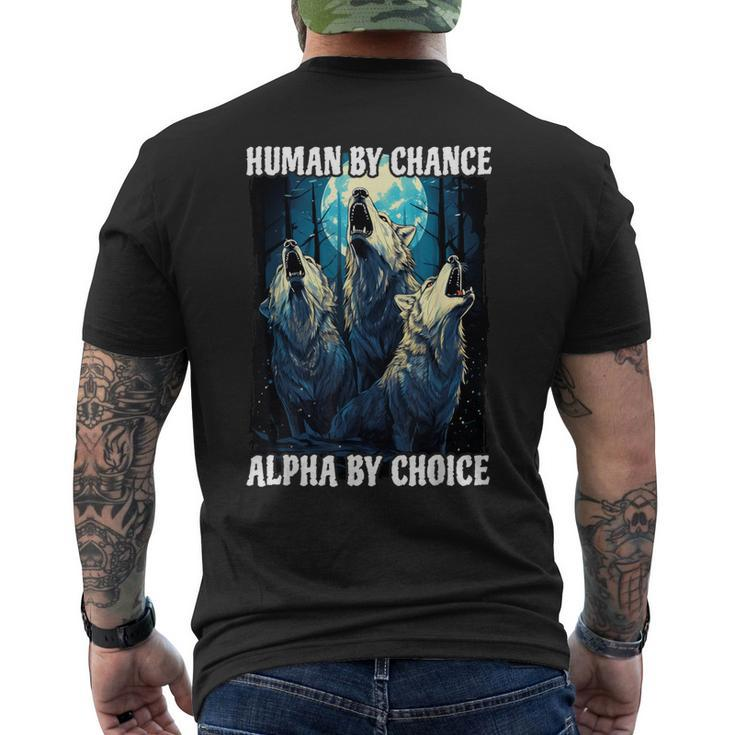 Wolf Human By Chance Alpha By Choice Men's T-shirt Back Print