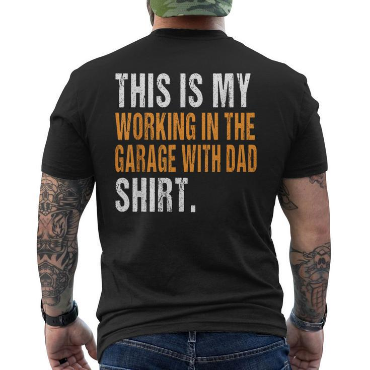This Is My Working In The Garage With Dad Son Daughter Men's T-shirt Back Print