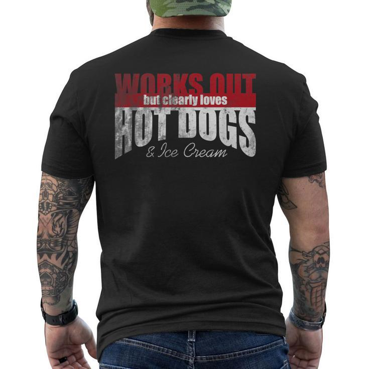 Works Out But Clearly Loves Hot Dogs & Ice Cream Hilarious Men's T-shirt Back Print